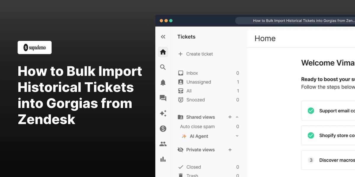 How to Bulk Import Historical Tickets into Gorgias from Zendesk screenshot