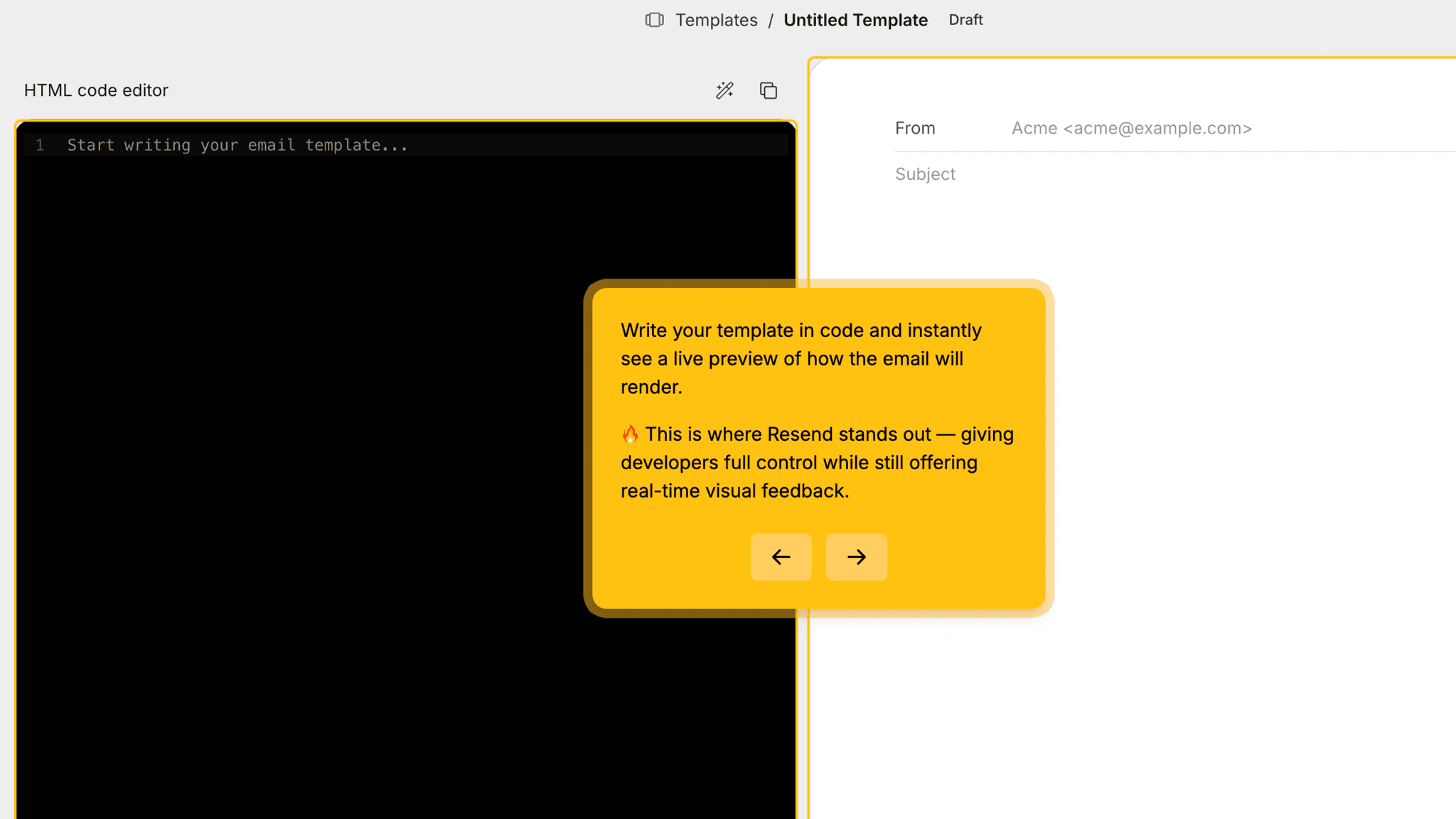 Inside the template editor, you can build visually through a clean block-based interface, or flip to code view at any point and write the template directly, with a live preview updating as you type.