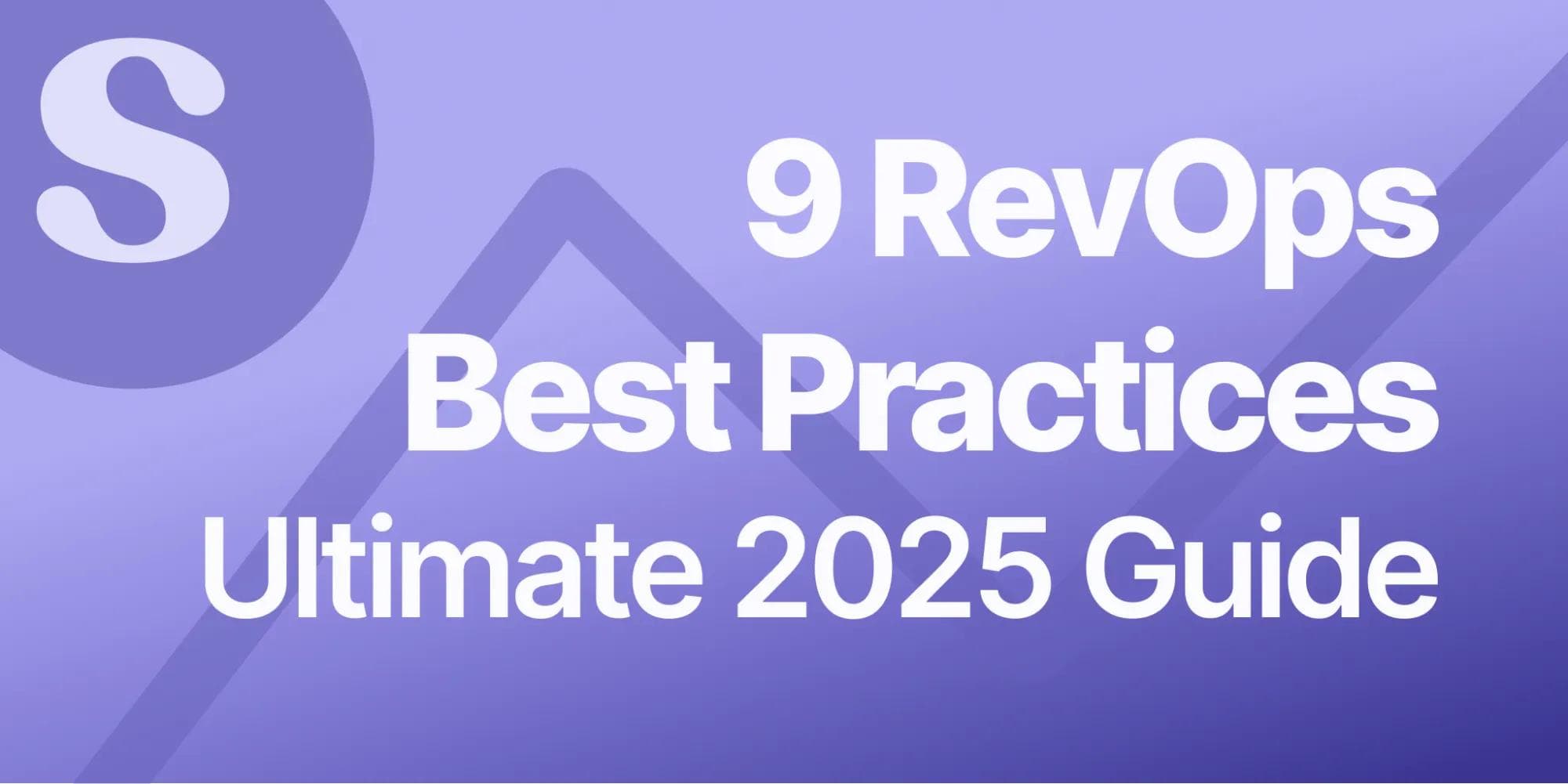9 RevOps Best Practices: Ultimate 2025 Guide For B2B SaaS