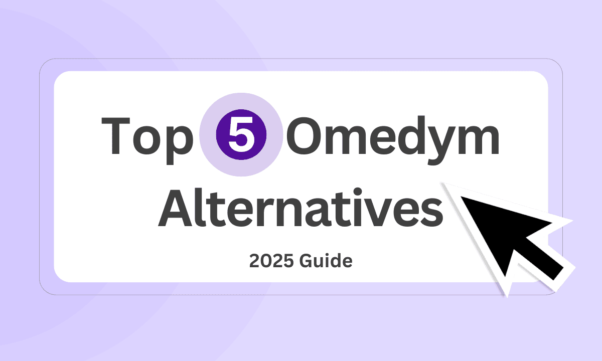 Top 5 Omedym Alternatives & Competitors (2025 Guide)