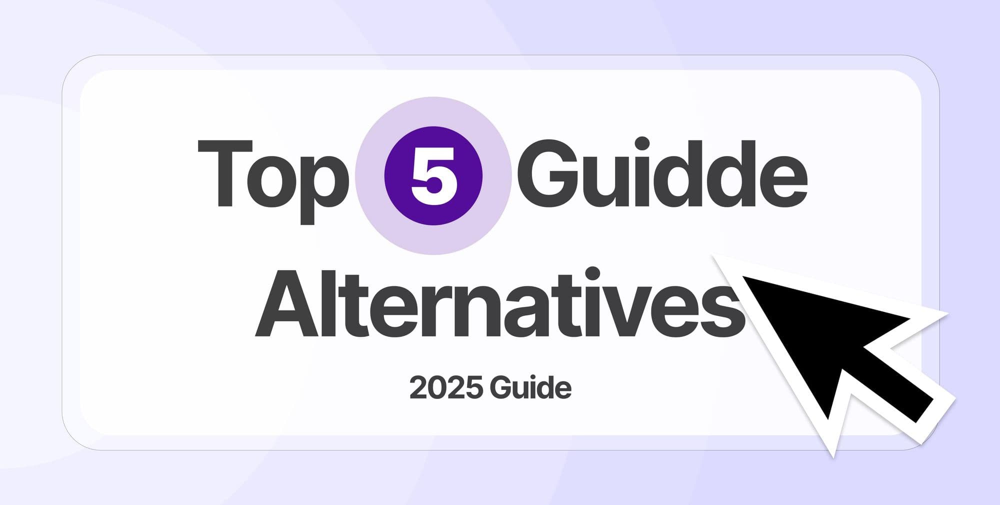 Top 5 Guidde Alternatives & Competitors in 2026