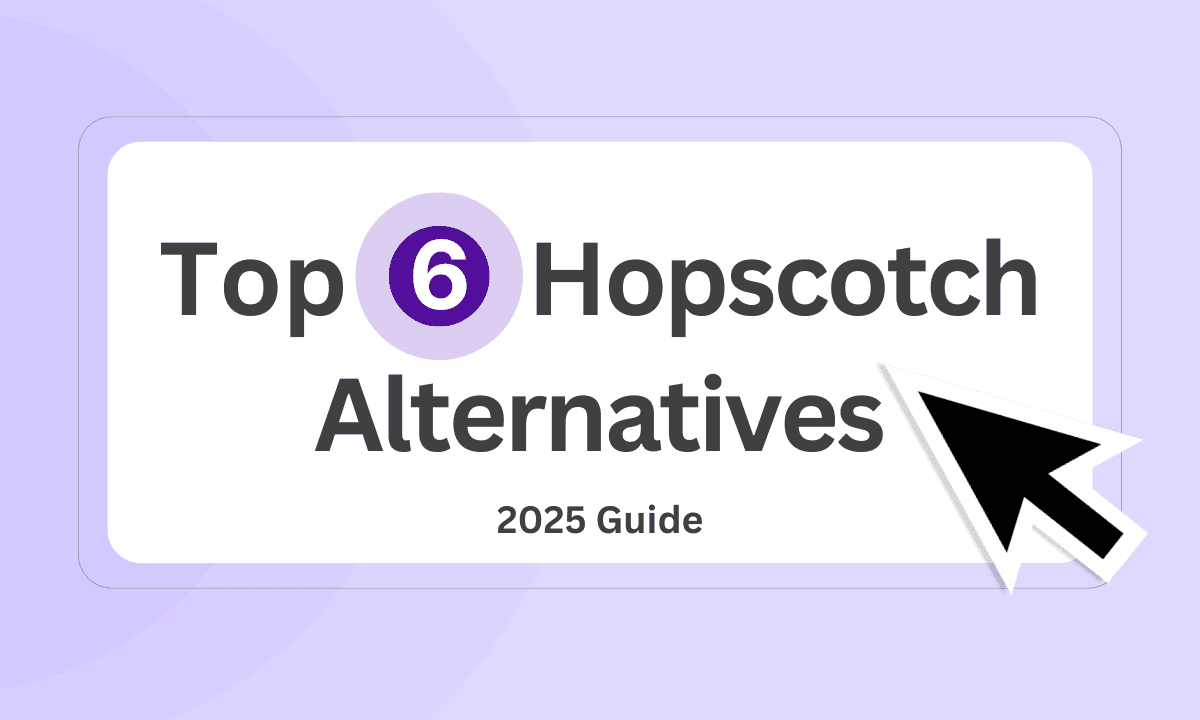 6 Best Hopscotch Alternatives for Product Tours in 2025