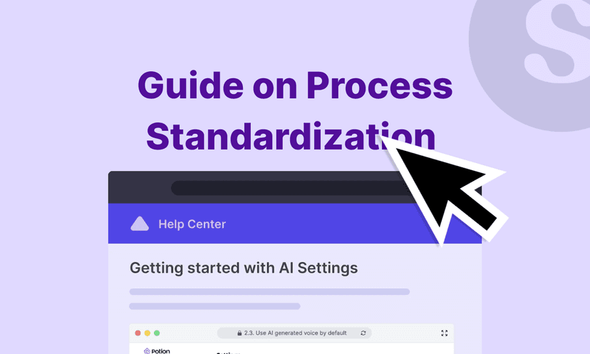 Process Standardization: A Complete Guide 2026 | Supademo Blog