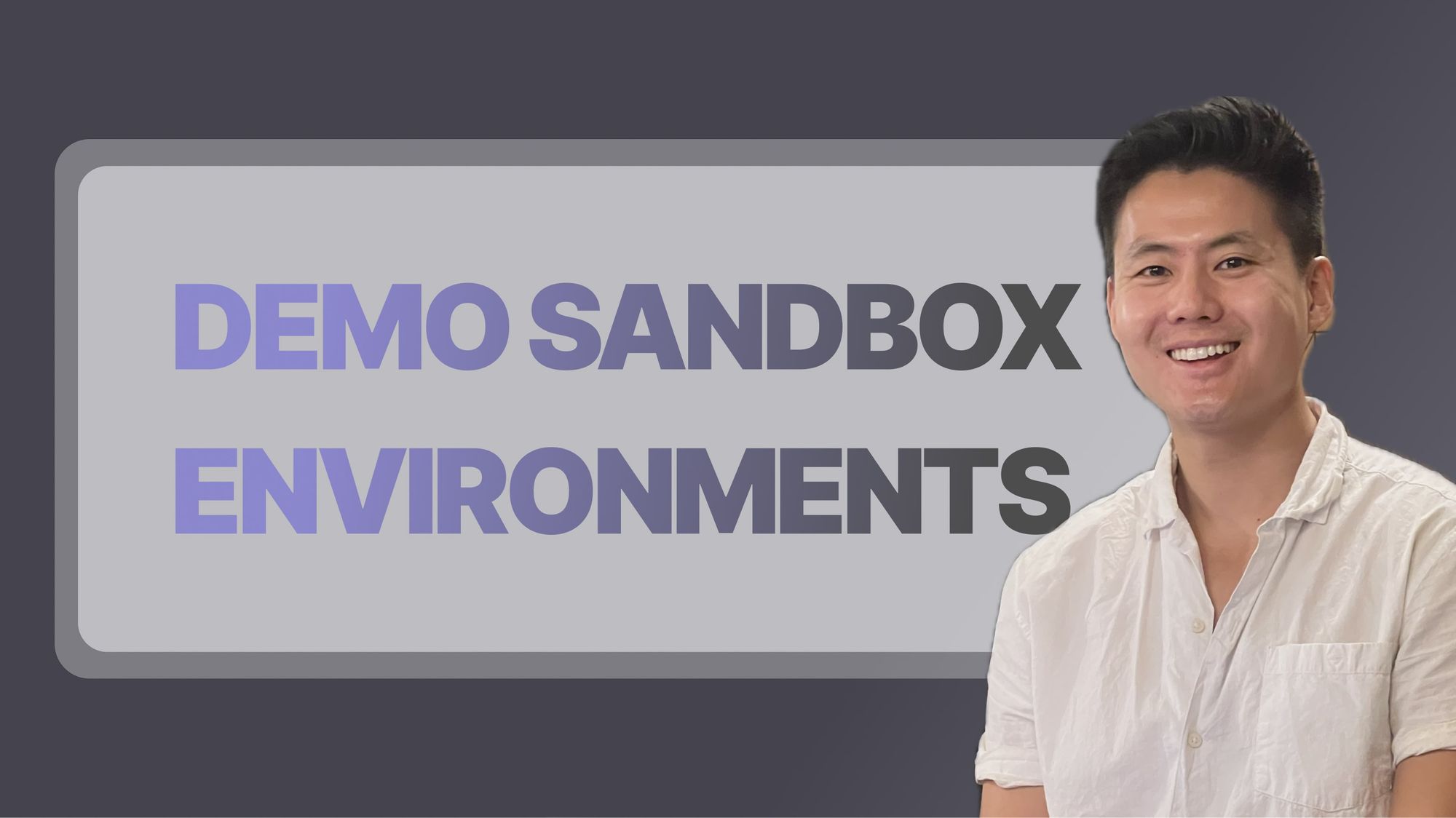 Demo Sandbox Environments: What Is It & How to Create One