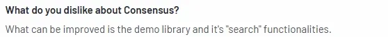 A reviewer suggests improving Consensus’s demo library and search functionalities for better accessibility.