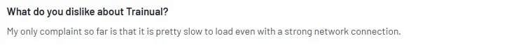 G2 review mentioning that Trainual loads slowly even on a strong internet connection, affecting usability.