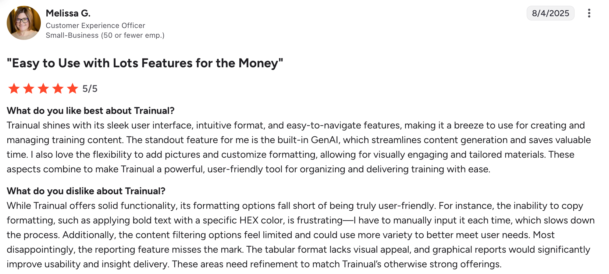 Melissa, a Trainual user, writes in her G2 review: "While Trainual offers solid functionality, its formatting options fall short of being truly user-friendly."