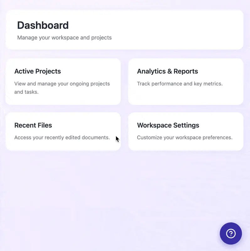 Dashboard interface with help launcher button positioned in bottom right corner
