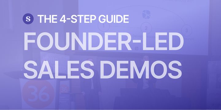 4 Step Guide to Effective Founder-Led Sales Demos