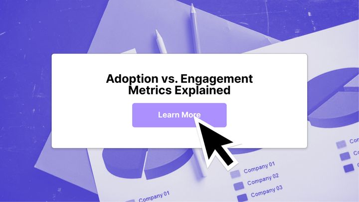 Product Adoption vs Engagement Metrics: What’s the Difference and How To Improve Both?