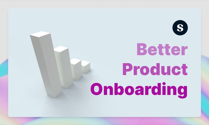 5 Tactics for Better Onboarding: How We Increased Activation by 20%