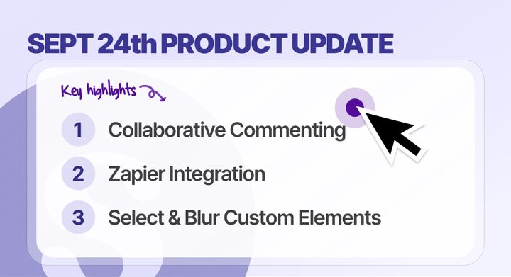 Collaborative Commenting, Zapier Integration, Select & Blur Custom Elements